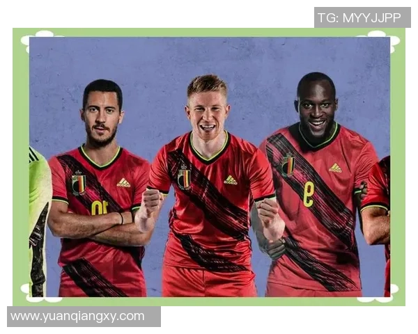 比利时与英格兰足球对决分析战术特点与历史交锋回顾 比利时与英格兰足球对决分析战术特点与历史交锋回顾